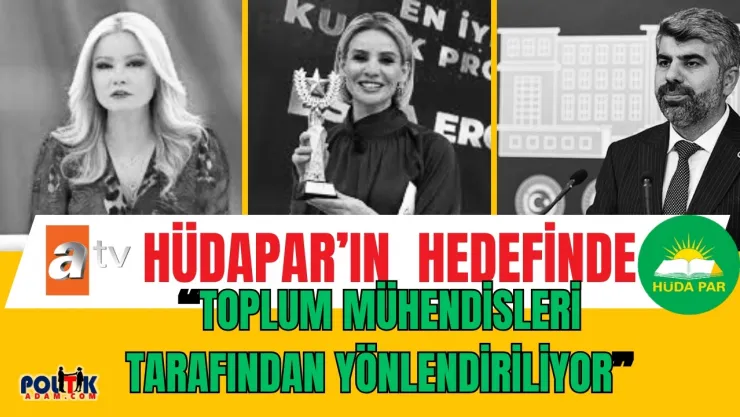 Hüdapar, ATV'ye Fena Yüklendi: Çarpık ilişkileri Normalmiş Gibi Anlatılmaya Çalışılıyor