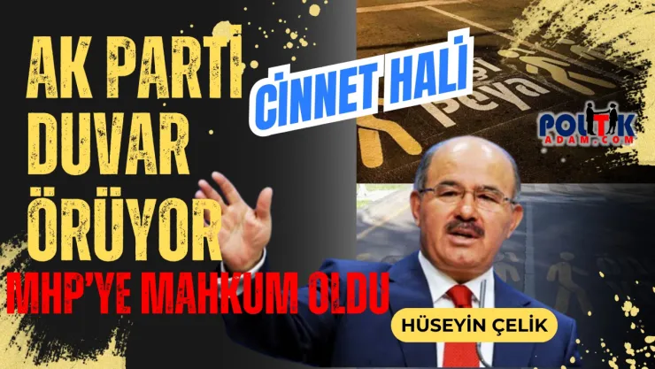 Hüseyin Çelik MHP'yi Bombaladı