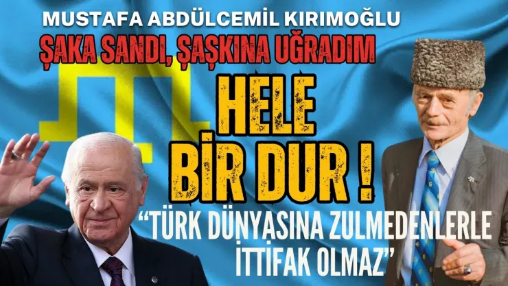 Kırımoğlu'ndan Bahçeli'nin TRÇ Önerisine Sert Tepki: Türk Dünyasına Zulmedenlerle Olmaz