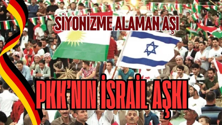 PKK'nın İsrail Aşkı Depreşti...Türkiye Düşman İlan Edildi