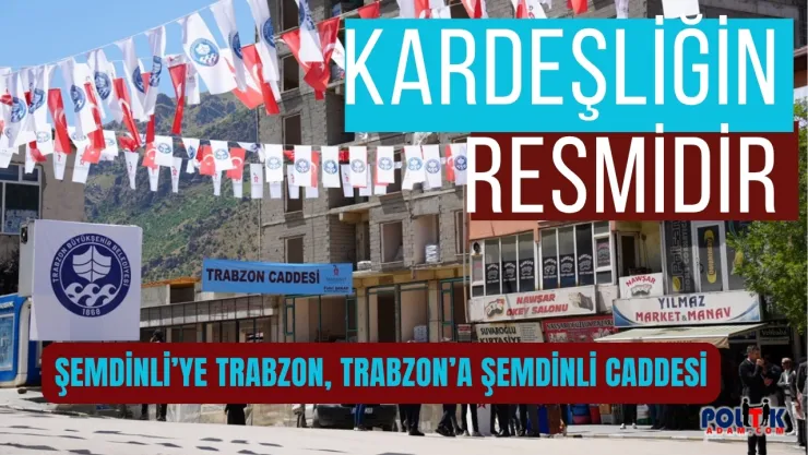 Şemdinli'de Trabzon Rüzgarı: '85 Milyon Birlikteyiz, Kardeşiz'
