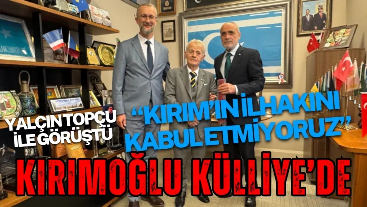 Türkiye'den Kırım ve Ukrayna'ya Net Mesaj: Topçu, İşgali Kabul Etmiyoruz