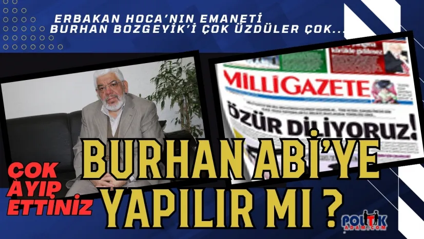 Burhan Bozgeyik'ten Zehir Zemberek Açıklama: 'Bu Bana Yapılır mı?'