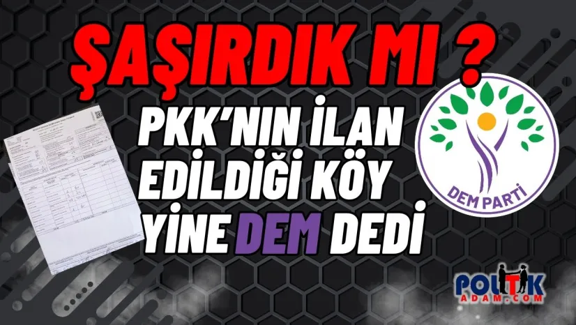 Hiç Bir Şey Tesadüf Değil...PKK İsminin İlan Edildiği Kırbaş Köyü Yine DEM Dedi
