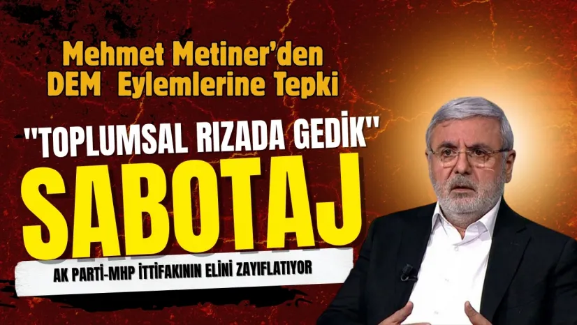 Mehmet Metiner Uyardı...Sabotaj Var !