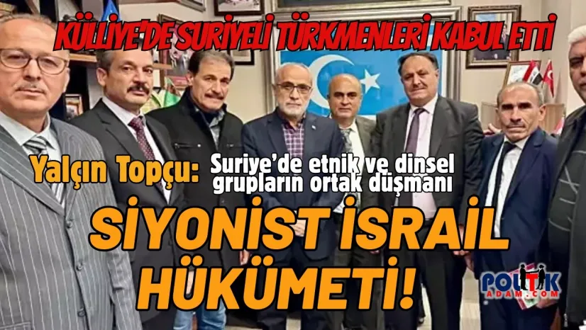 Yalçın Topçu: Siyonist Provokasyonlara Karşı Daima Uyanık Olmalıyız