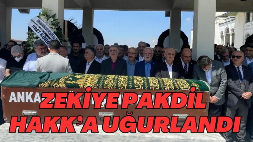 Zekiye Pakdil Hakk'a Uğurlandı