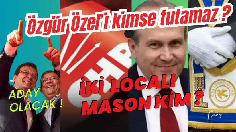 CHP'nin İki Localı Masonu Kim ?