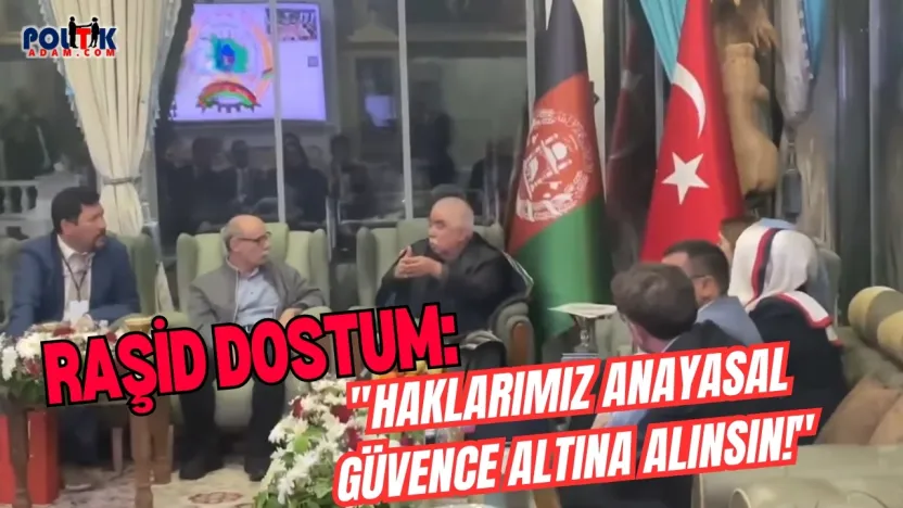 Afganistan Türkleri Lideri Dostum'dan Ses Getiren Çağrı