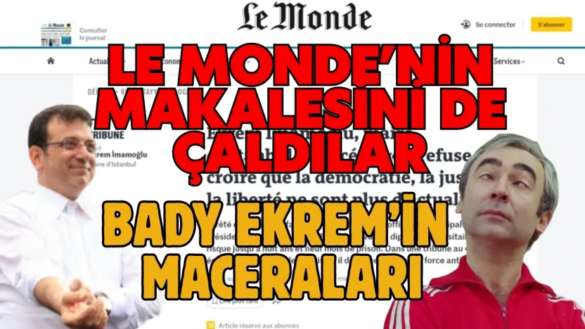 Bady Ekrem'in Maceraları...Le Monde İçin Yazdı 5 gün önce Türkiye'de Yayınlandı