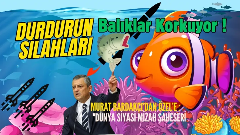 Murat Bardakçı'dan Özgür Özel'e...Roket Testleri Balıkları Ürkütüyor' Vecizesi, Siyasi Mizahın Zirvesi!