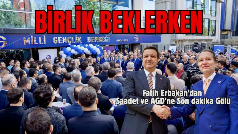 Yeniden Refah'tan Saadet ve AGD'ne Son Dakika Golü